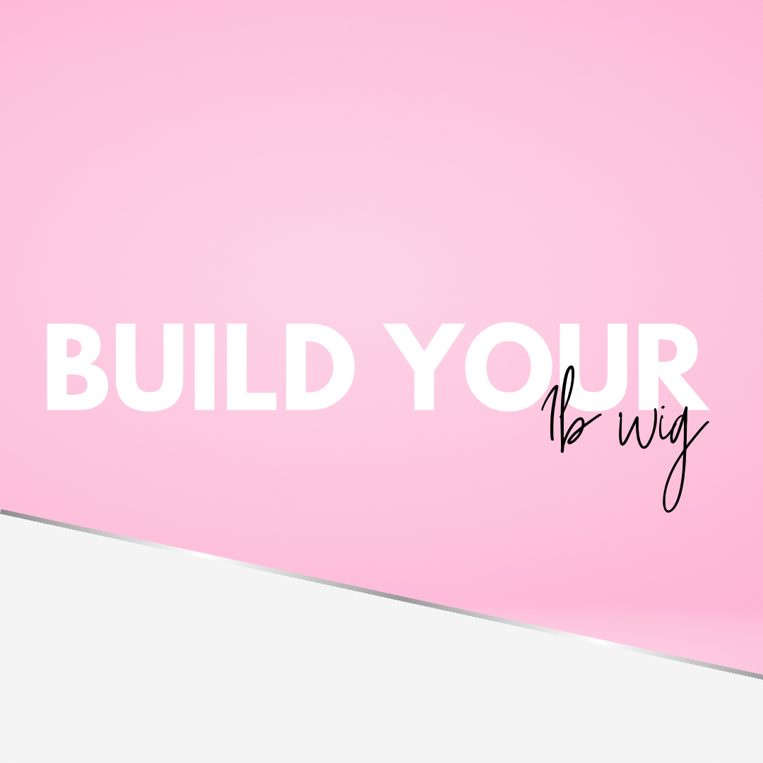 Build Your 1B Wig