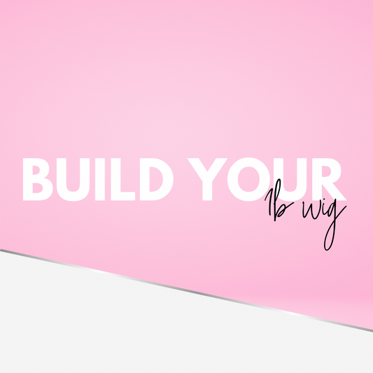 Build Your 1B Wig